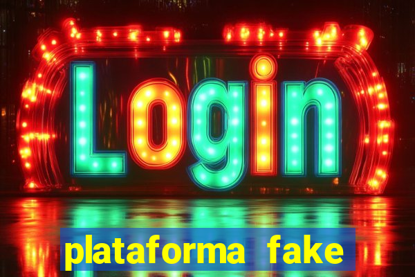 plataforma fake para jogar